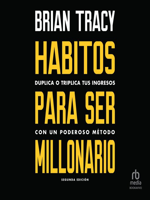 Title details for Hábitos para ser millonario "Million Dollar Habits" by Brian Tracy - Available